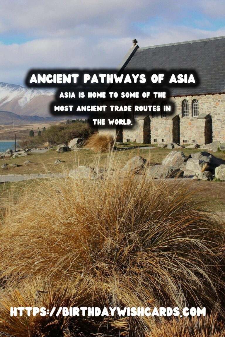 Exploring Ancient Pathways: Hiking Through Historical Trade Routes in Asia