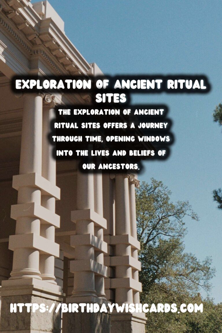 Exploring Ancient Ritual Sites: Understanding Their Purpose and Meaning