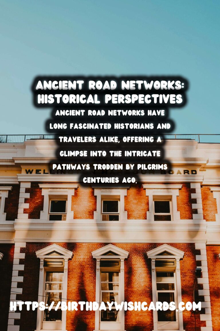 Exploring Ancient Road Networks: Tracing the Footsteps of Historical Pilgrim Routes