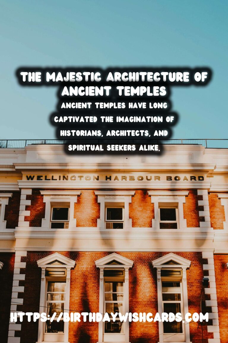 Exploring Ancient Temples: Their Design and Spiritual Practices