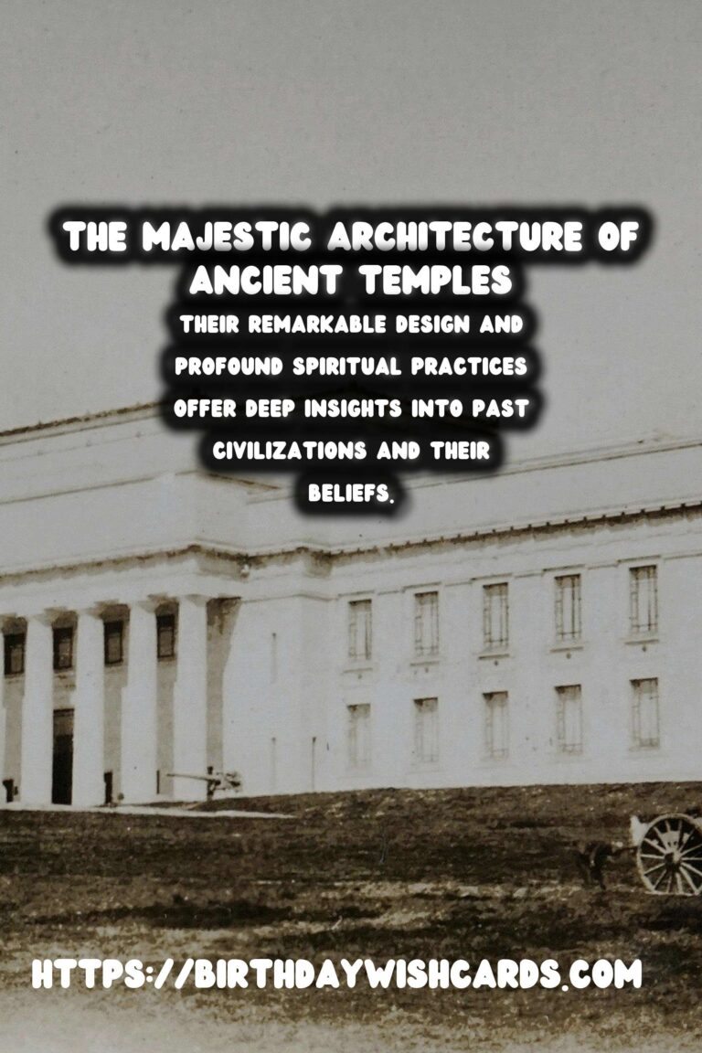 Exploring Ancient Temples: Their Design and Spiritual Practices