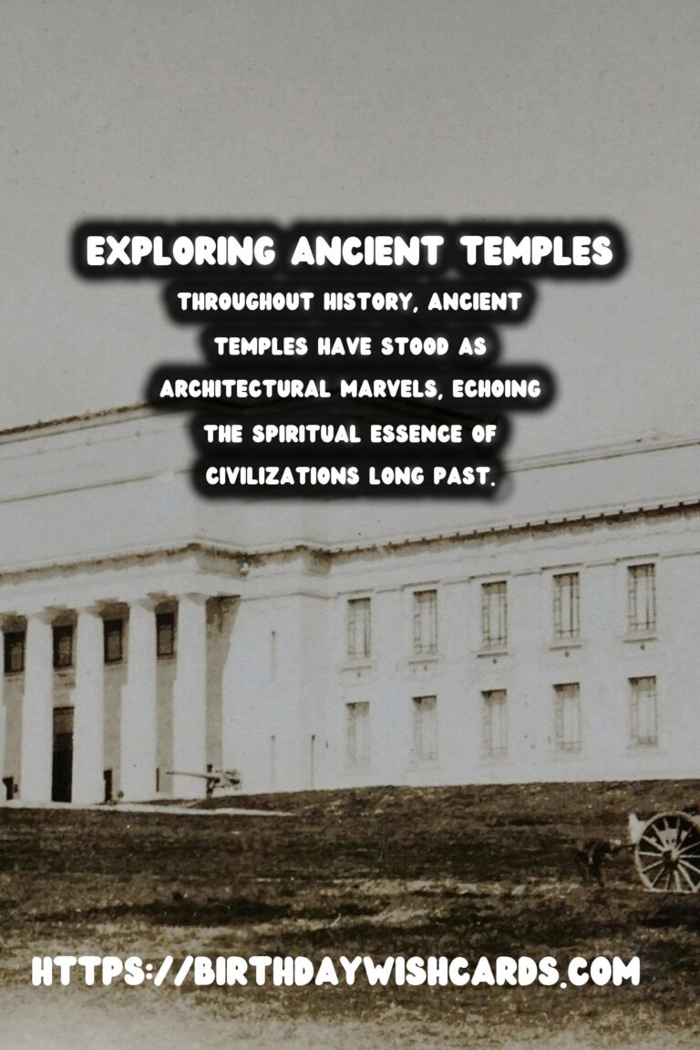 Exploring Ancient Temples: Understanding Their Spiritual Significance