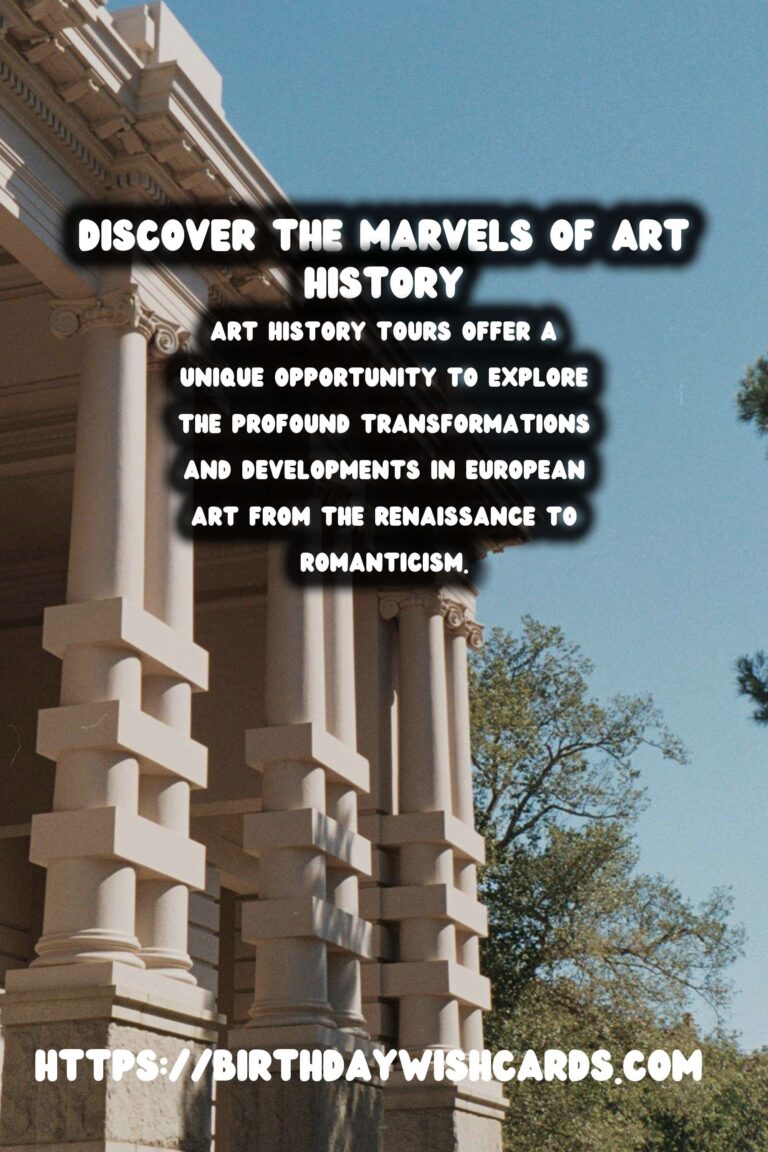 Exploring Art History Tours: From Renaissance to Romanticism