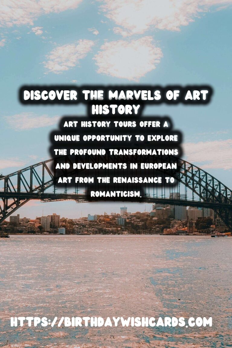 Exploring Art History Tours: From Renaissance to Romanticism