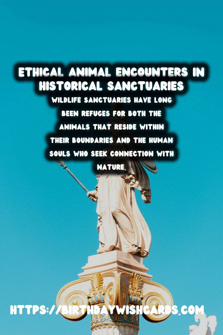 Exploring Ethical Animal Encounters in Historical Wildlife Sanctuaries