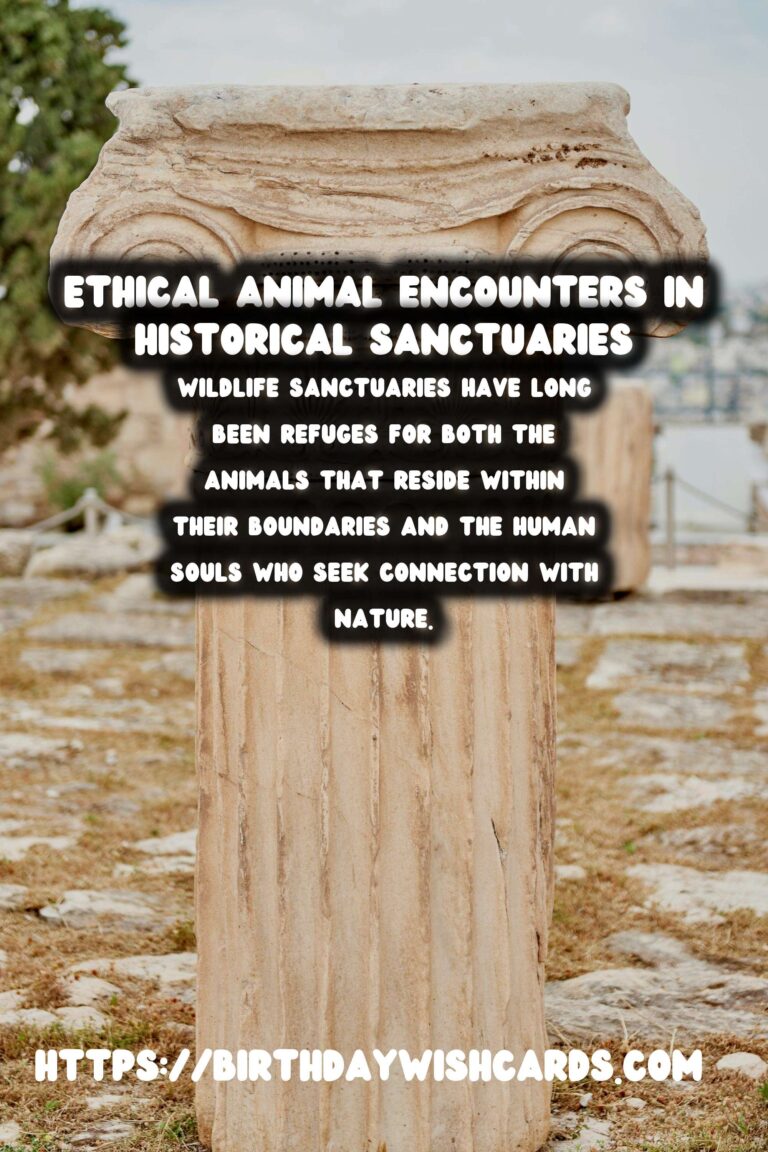 Exploring Ethical Animal Encounters in Historical Wildlife Sanctuaries