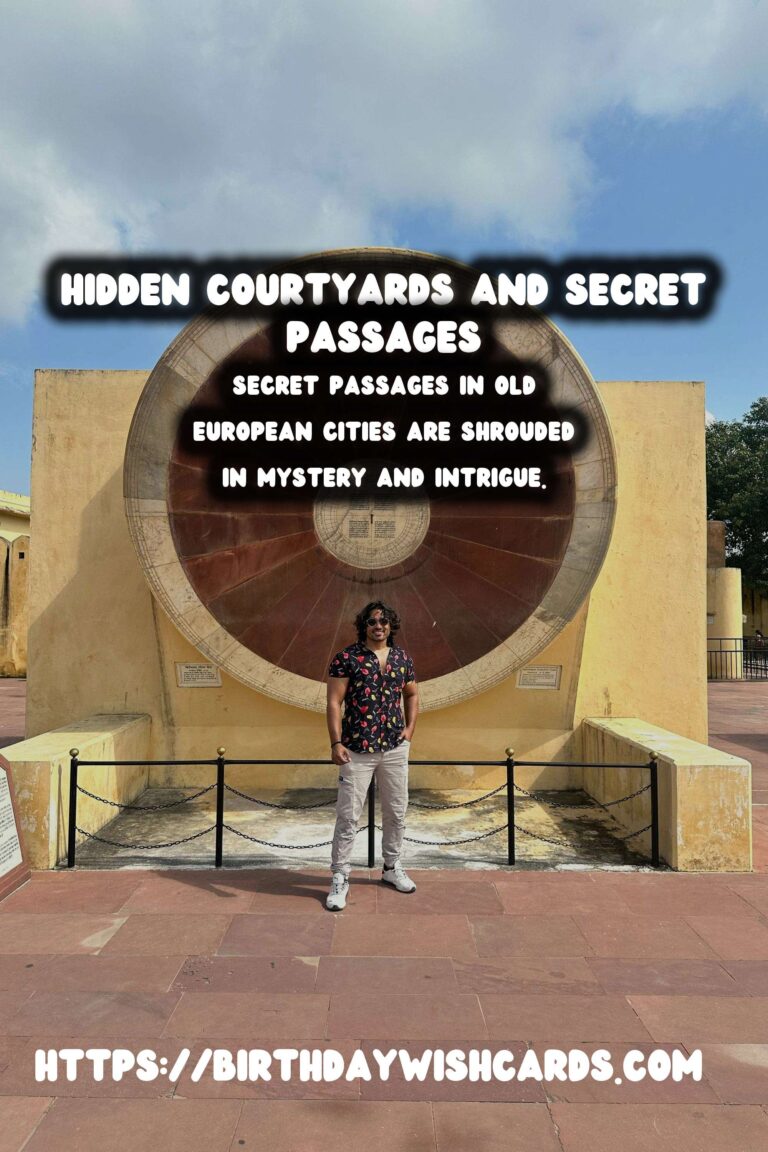 Exploring Hidden Courtyards and Secret Passages in Old European Cities