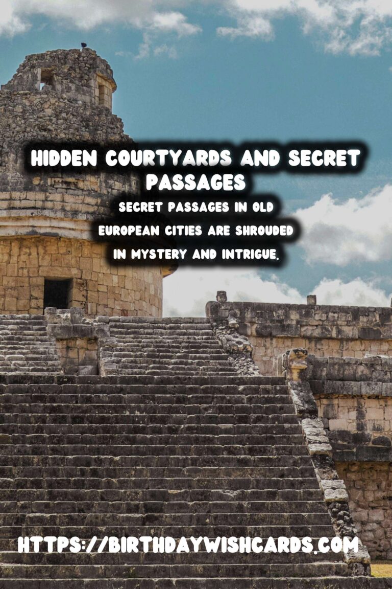 Exploring Hidden Courtyards and Secret Passages in Old European Cities