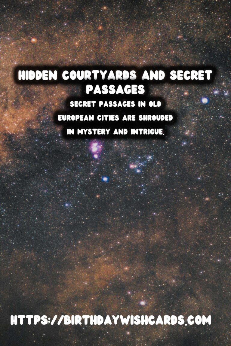 Exploring Hidden Courtyards and Secret Passages in Old European Cities