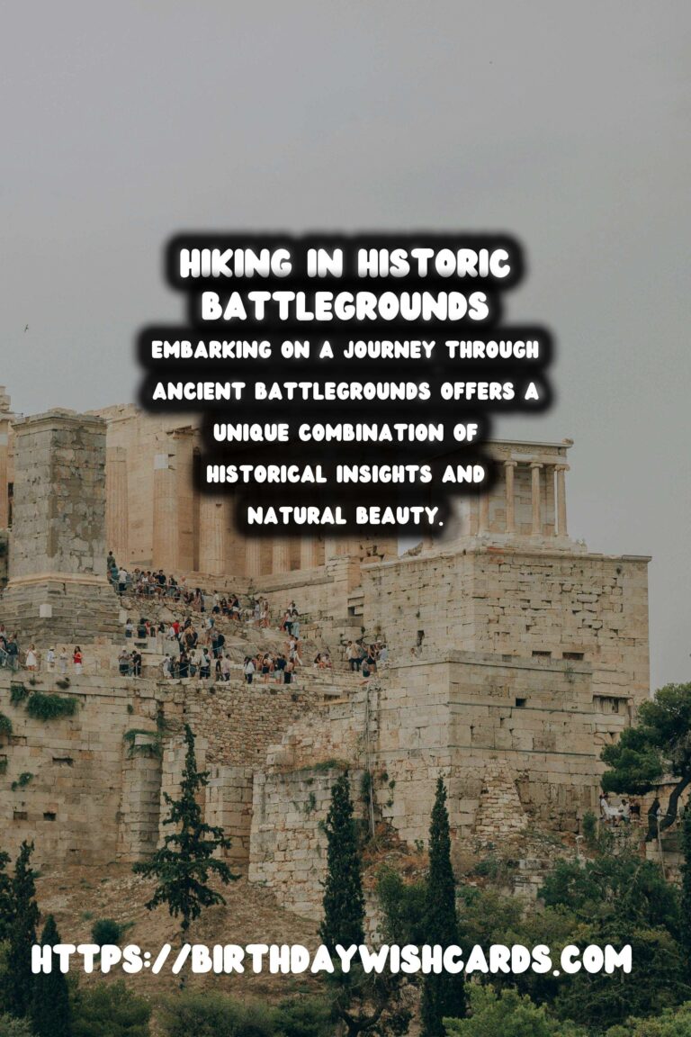 Exploring History: Hiking Through Ancient Battlegrounds with Guided Tours