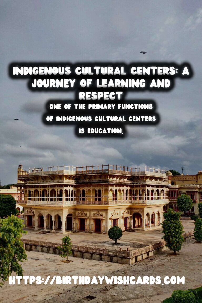 Exploring Indigenous Cultural Centers: A Journey of Learning and Respecting History