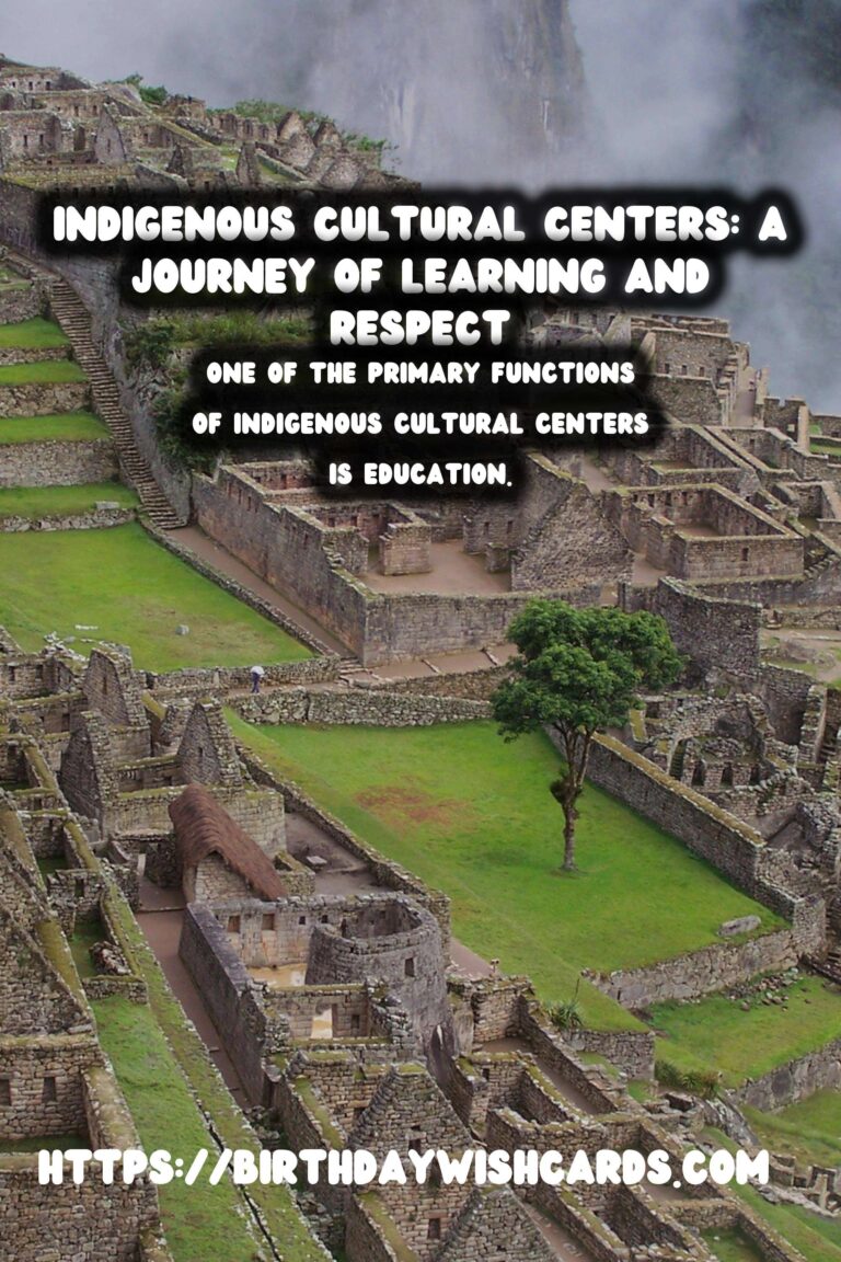 Exploring Indigenous Cultural Centers: A Journey of Learning and Respecting History