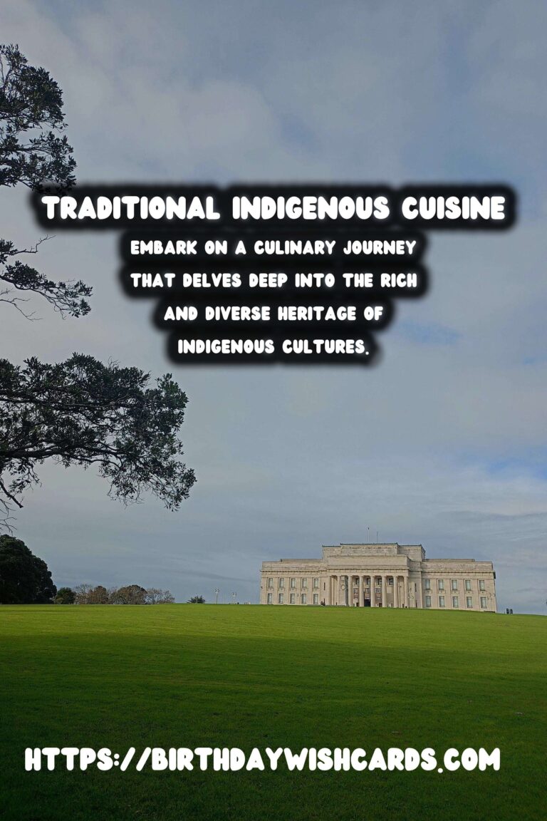 Exploring Indigenous Heritage Through Traditional Food and Cuisine