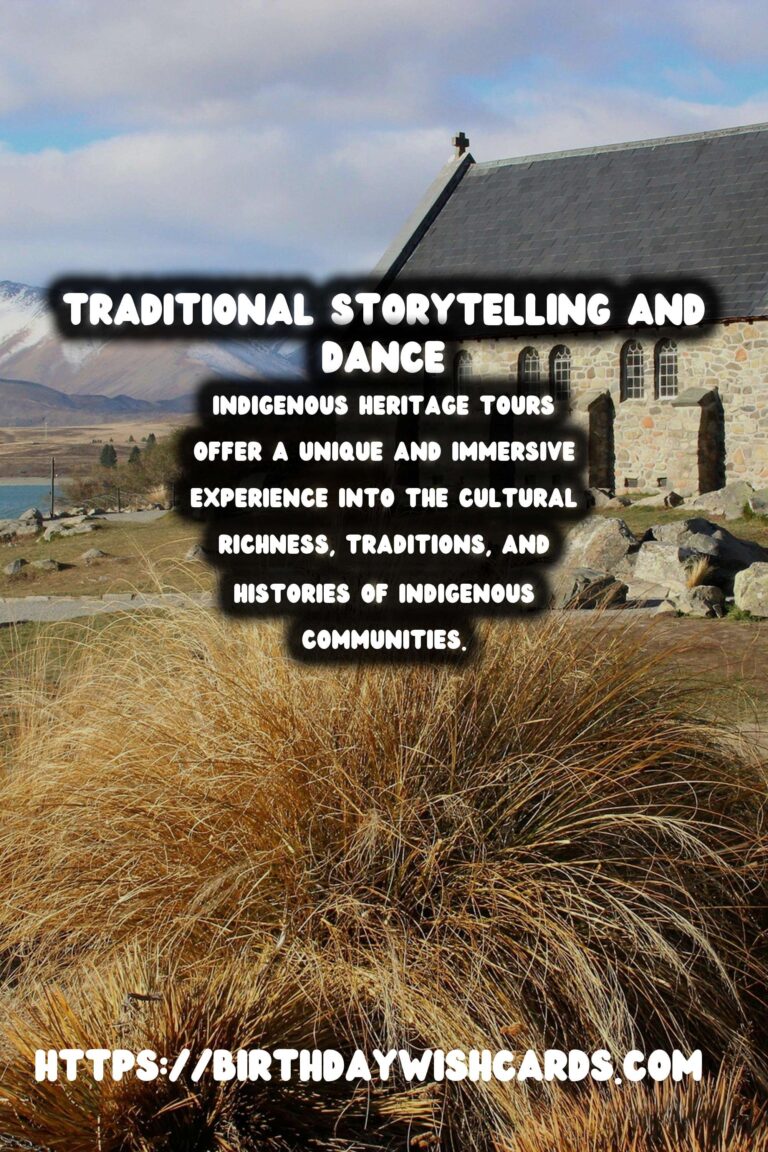 Exploring Indigenous Heritage Tours: The Art of Traditional Storytelling and Dance