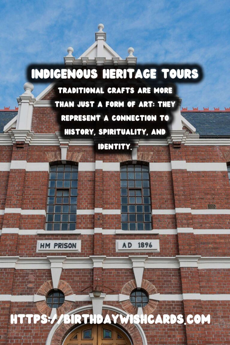Exploring Indigenous Heritage Tours: Traditional Crafts and Their Meanings