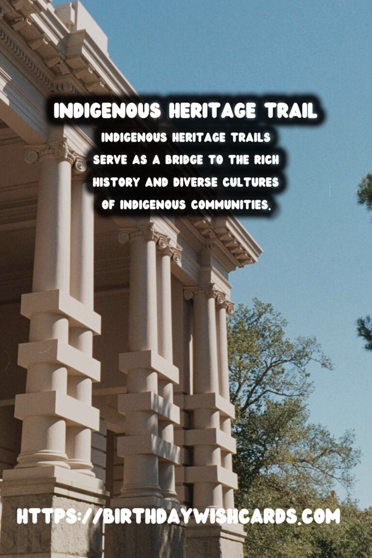 Exploring Indigenous Heritage Trails: A Journey Through Cultural Interpretation
