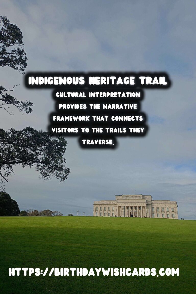 Exploring Indigenous Heritage Trails: A Journey Through Cultural Interpretation