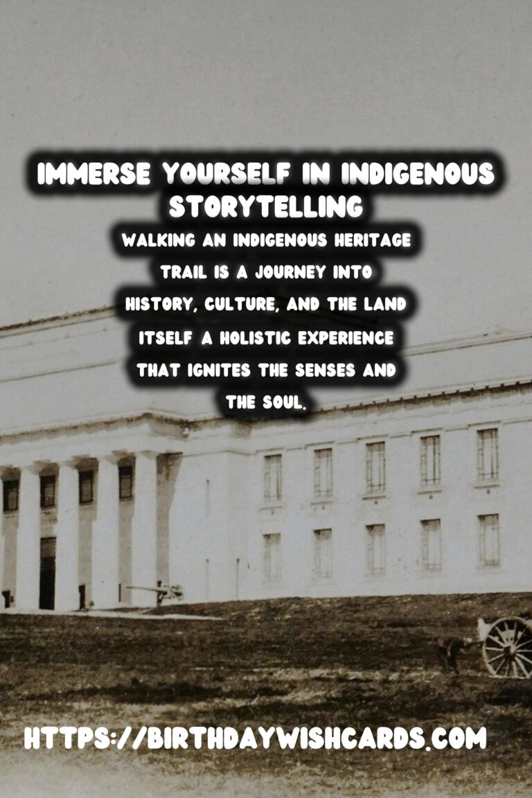 Exploring Indigenous Heritage Trails: Embark on Guided Walks and Embrace Storytelling