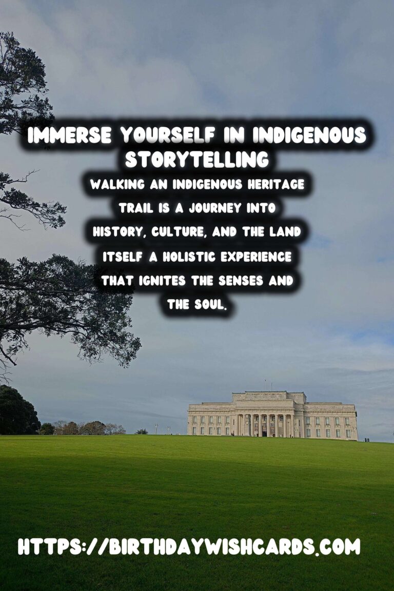 Exploring Indigenous Heritage Trails: Embark on Guided Walks and Embrace Storytelling