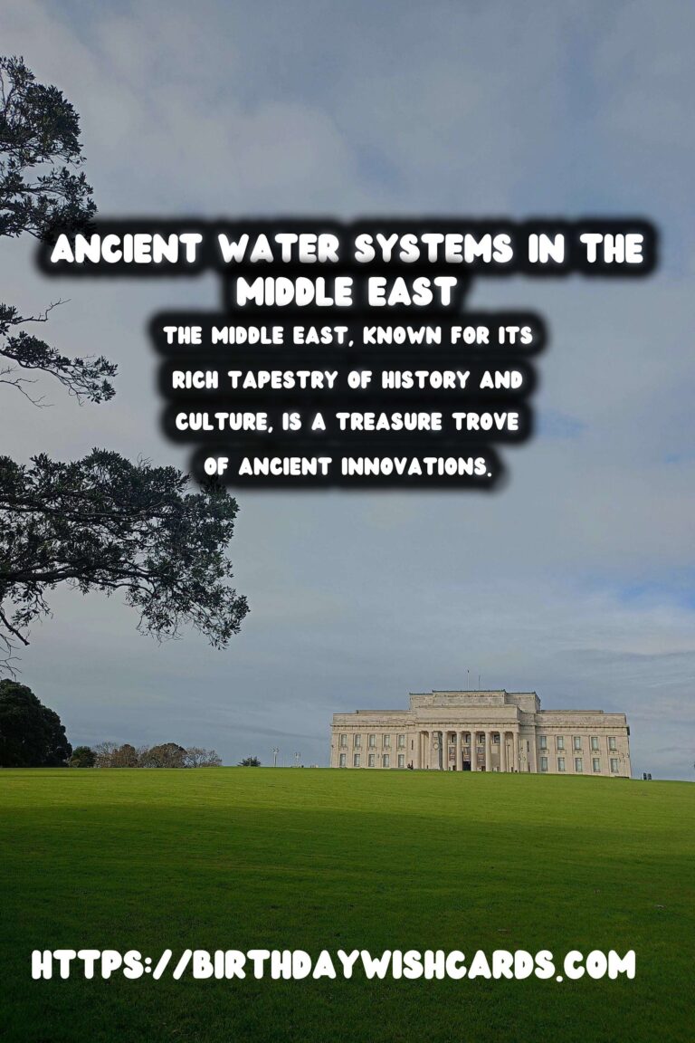 Exploring Lesser-Known Ancient Water Systems in the Middle East