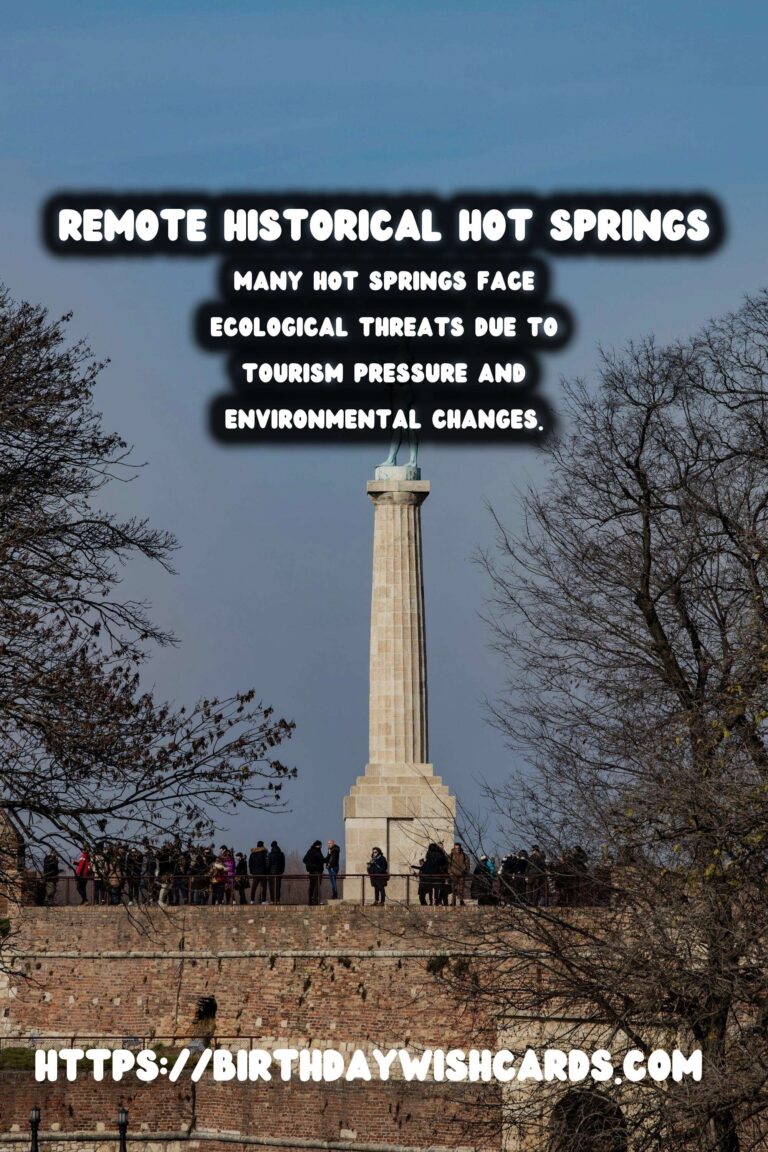 Exploring Remote Historical Hot Springs: Ancient Rituals and Relaxation
