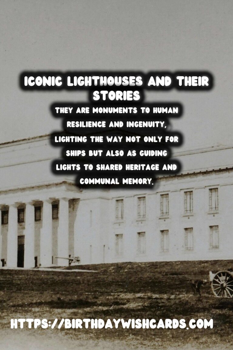 Exploring Remote Historical Lighthouses: Celebrating Their Stories and Timeless Beauty