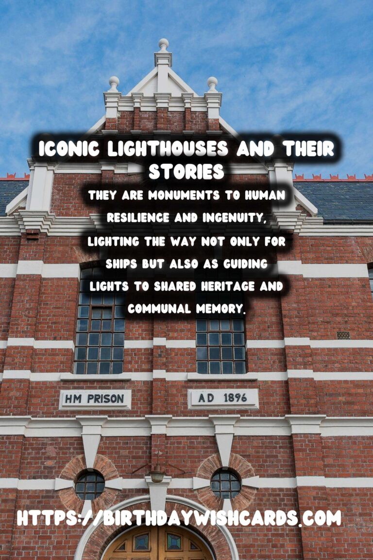 Exploring Remote Historical Lighthouses: Celebrating Their Stories and Timeless Beauty