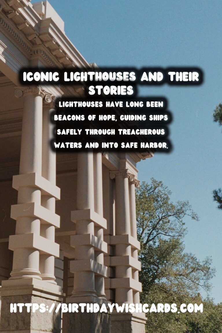 Exploring Remote Historical Lighthouses: Celebrating Their Stories and Timeless Beauty