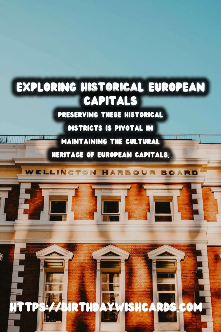 Exploring Time Capsule Historical Districts in European Capitals