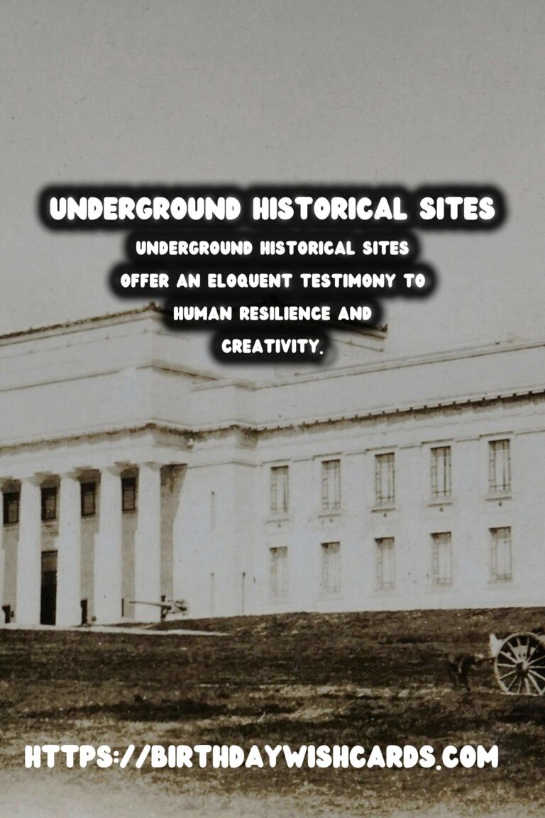 Exploring Underground Historical Sites: Subterranean Wonders