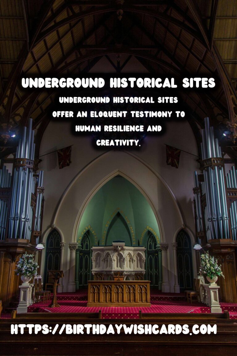 Exploring Underground Historical Sites: Subterranean Wonders