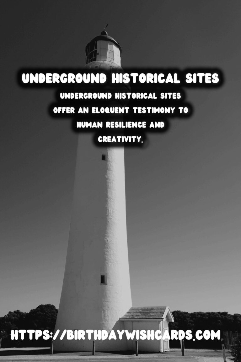 Exploring Underground Historical Sites: Subterranean Wonders