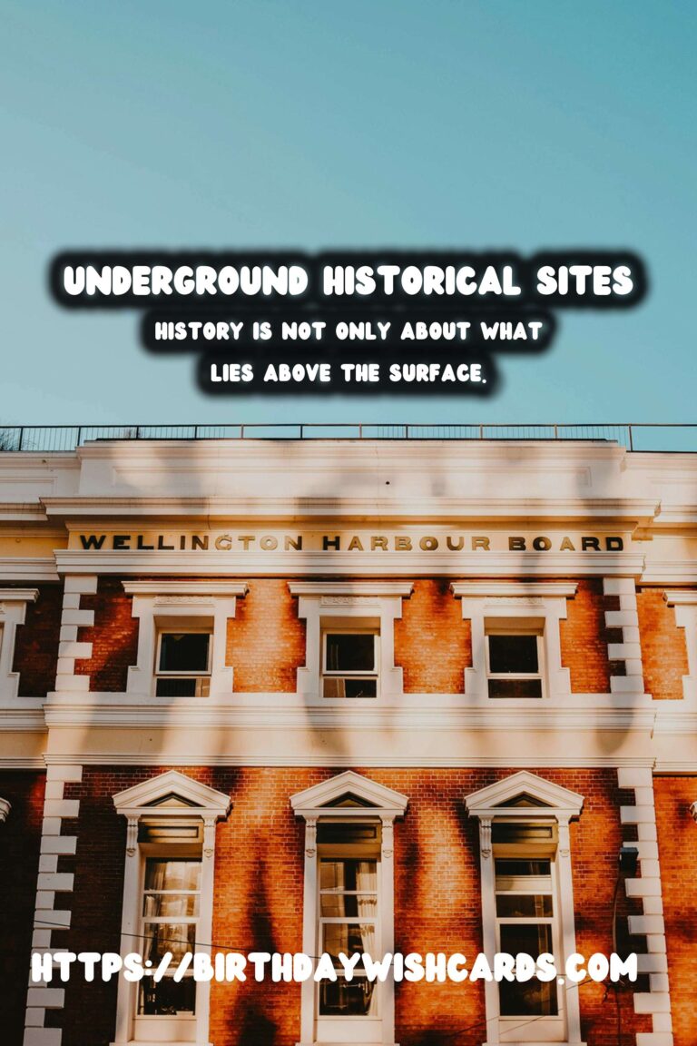 Exploring Underground Historical Sites: Subterranean Wonders