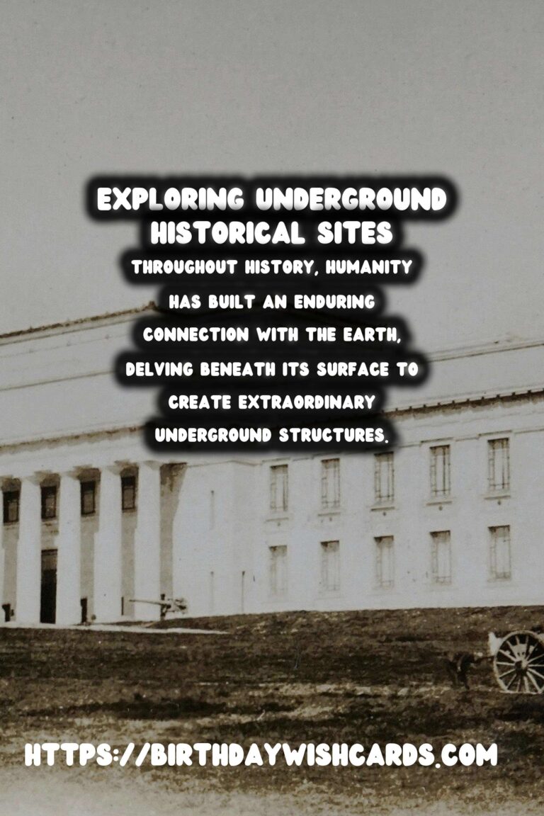 Exploring Underground Historical Sites: Unearthing Archaeological Wonders