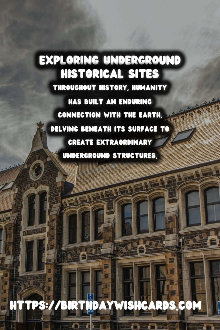 Exploring Underground Historical Sites: Unearthing Archaeological Wonders