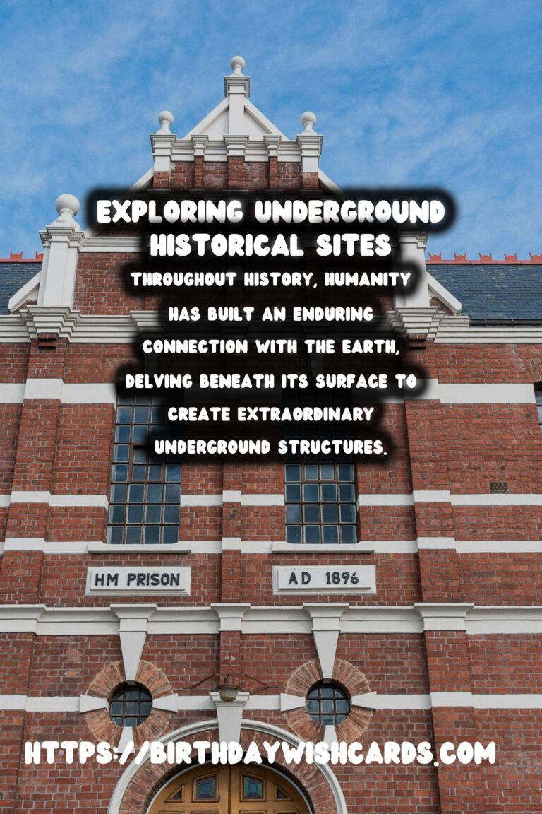 Exploring Underground Historical Sites: Unearthing Archaeological Wonders