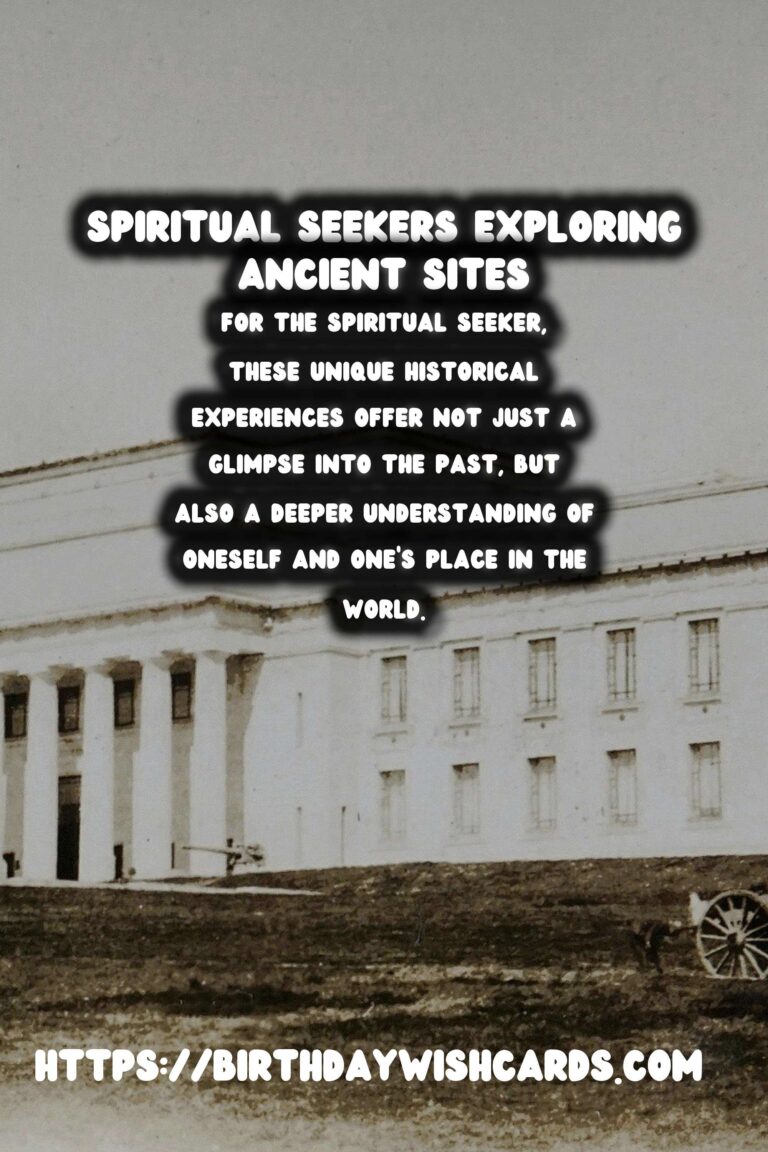 Exploring Unique Historical Experiences for Spiritual Seekers