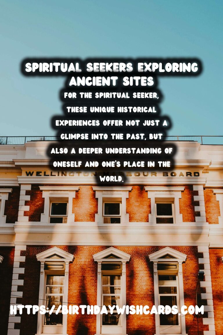 Exploring Unique Historical Experiences for Spiritual Seekers