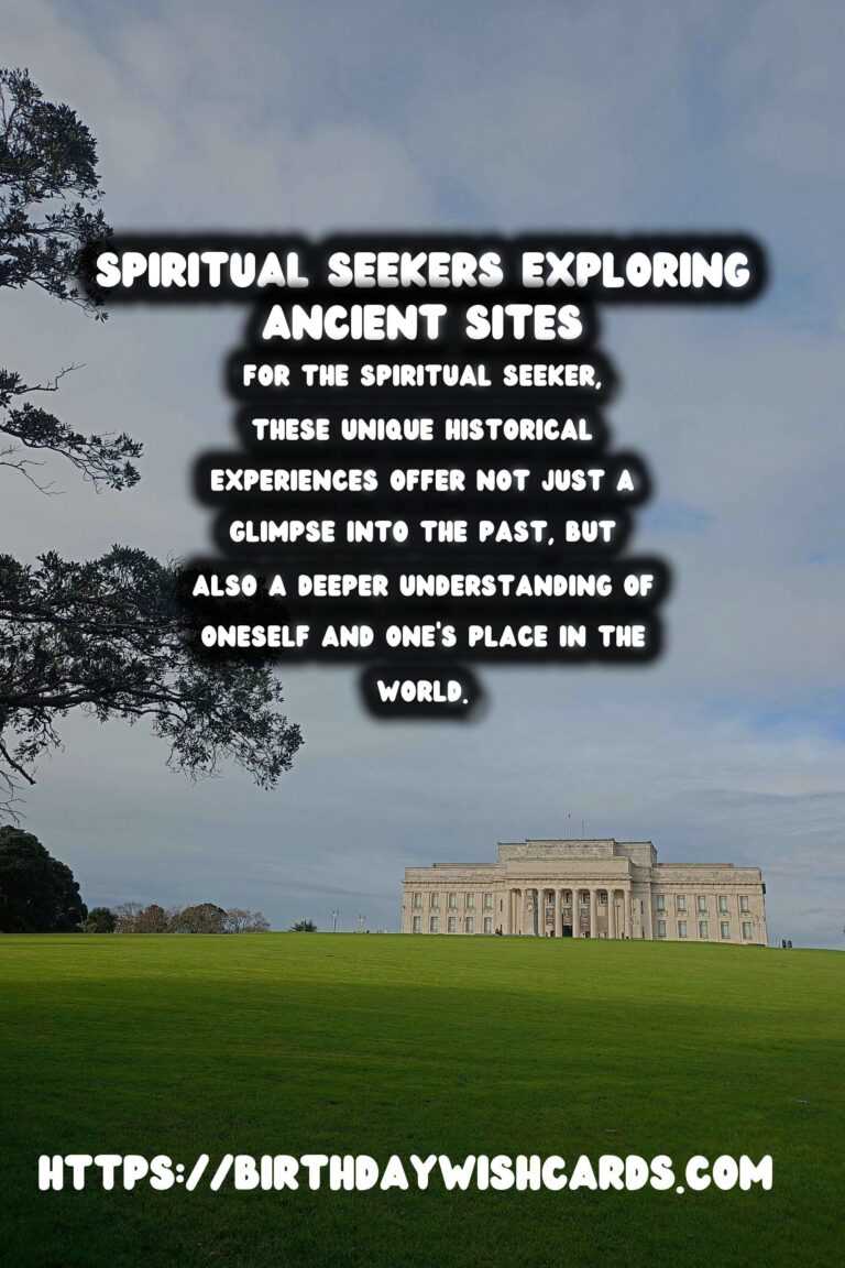 Exploring Unique Historical Experiences for Spiritual Seekers