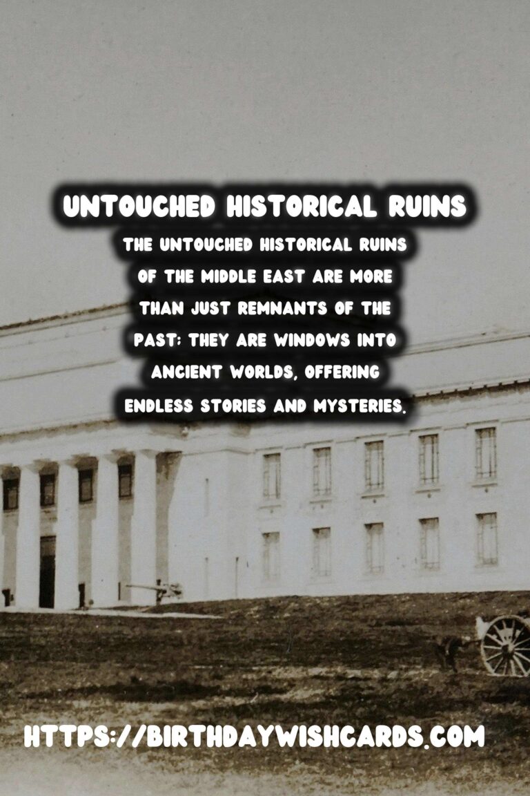 Exploring Untouched Historical Ruins in the Middle East: A Journey through Time