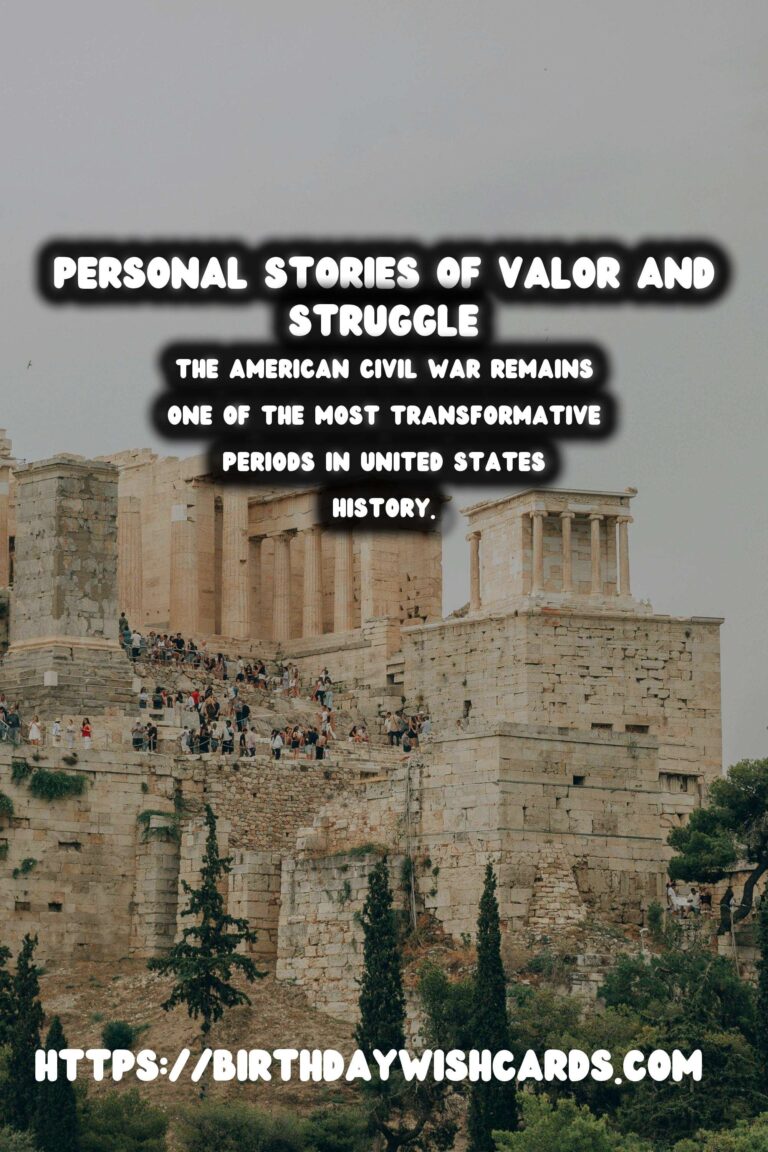 Exploring the American Civil War: Personal Stories of Valor and Struggle