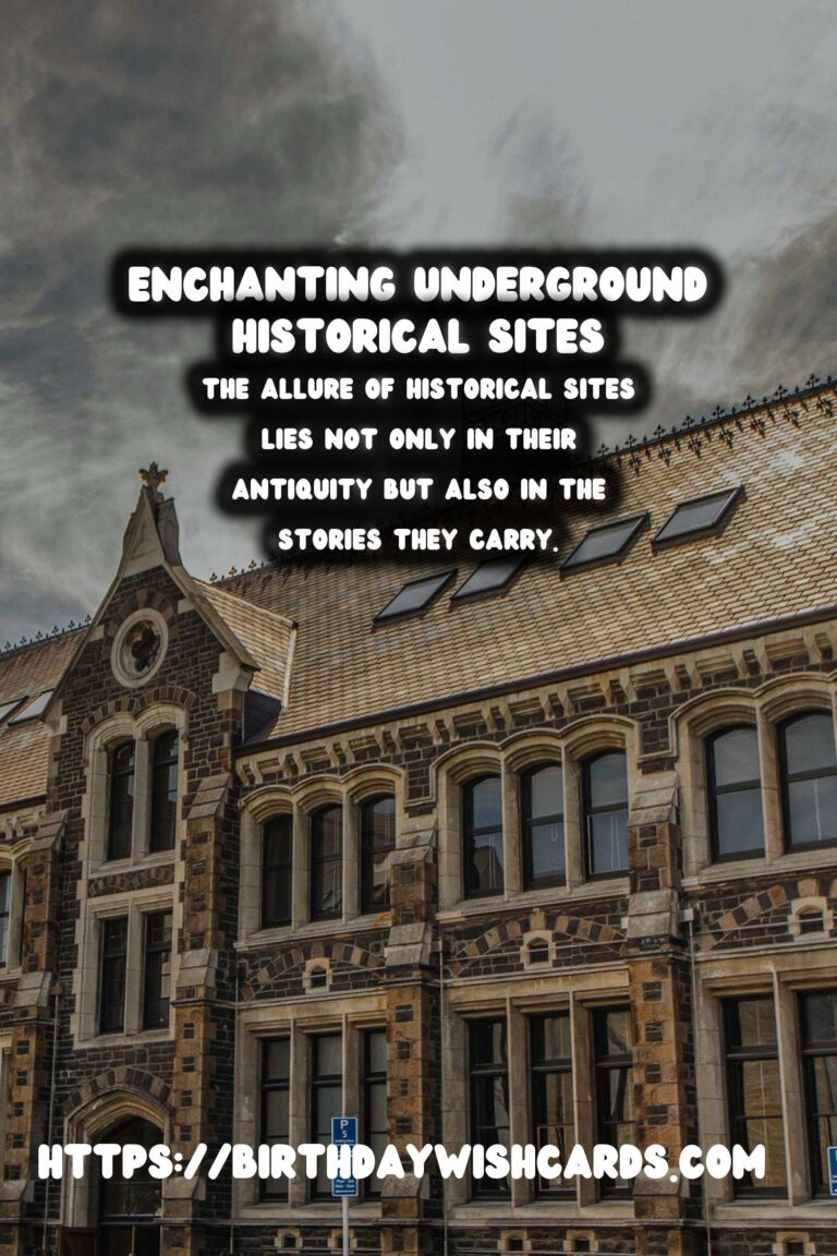 Exploring the Depths: Underground Historical Sites as Captivating Tourist Attractions