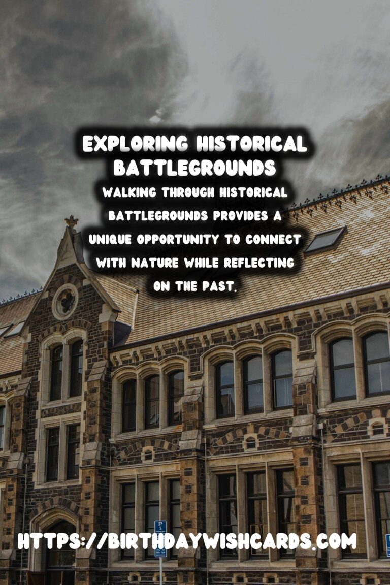 Exploring the Echoes of History: Hiking Through Historical Battlegrounds