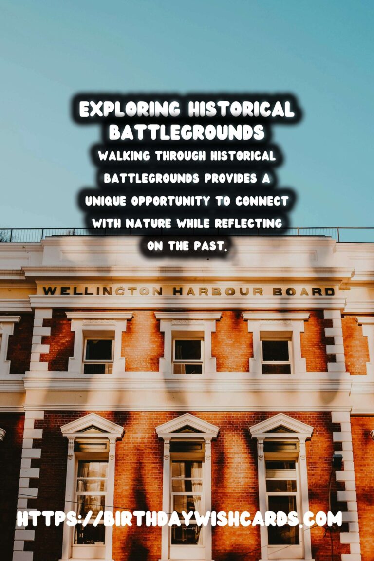 Exploring the Echoes of History: Hiking Through Historical Battlegrounds