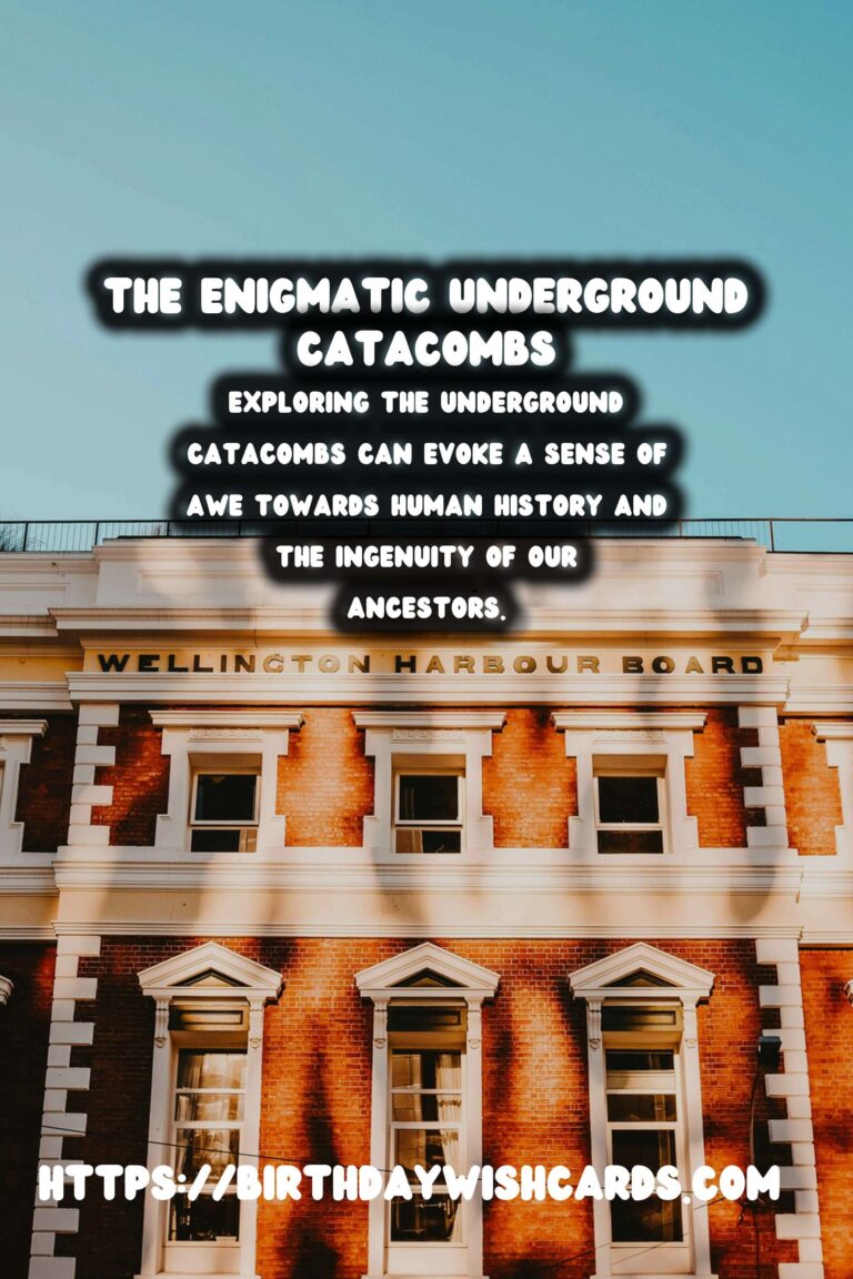 Exploring the Enigmatic Underground Catacombs of Historical Importance