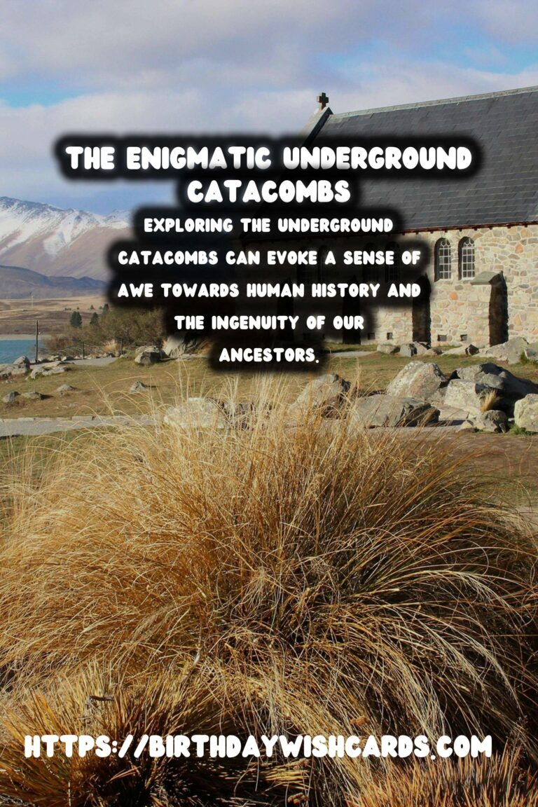 Exploring the Enigmatic Underground Catacombs of Historical Importance