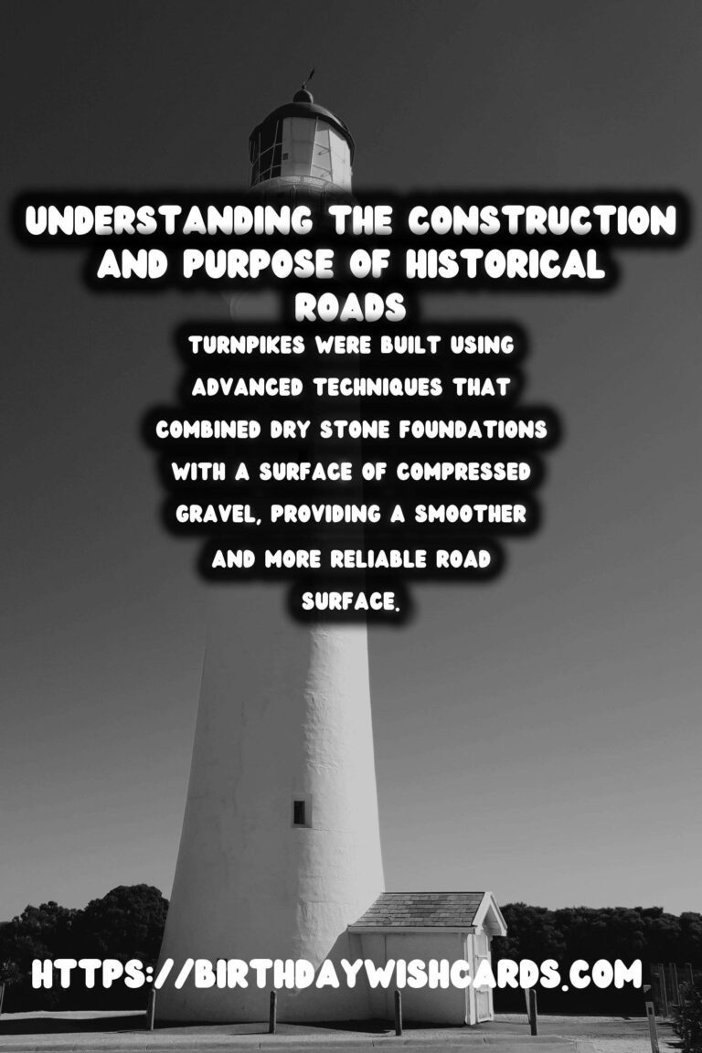 Exploring the Fascinating History of Ancient Roads: Their Construction and Purpose