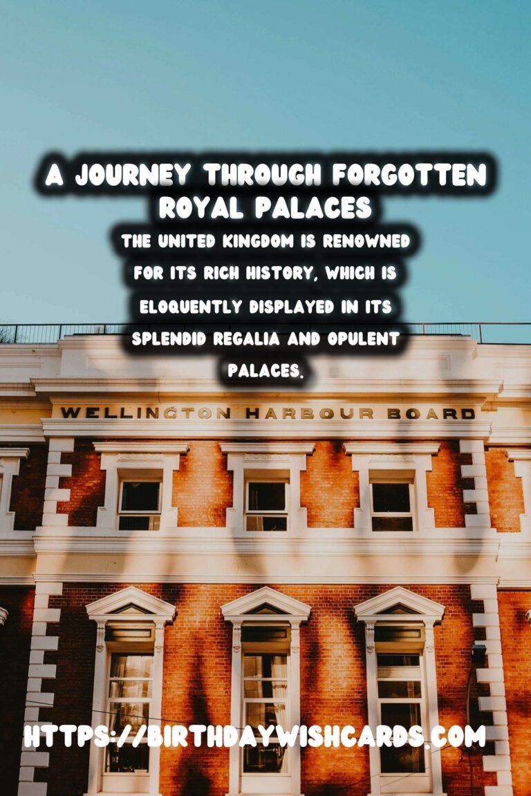 Exploring the Forgotten Royal Palaces of the UK