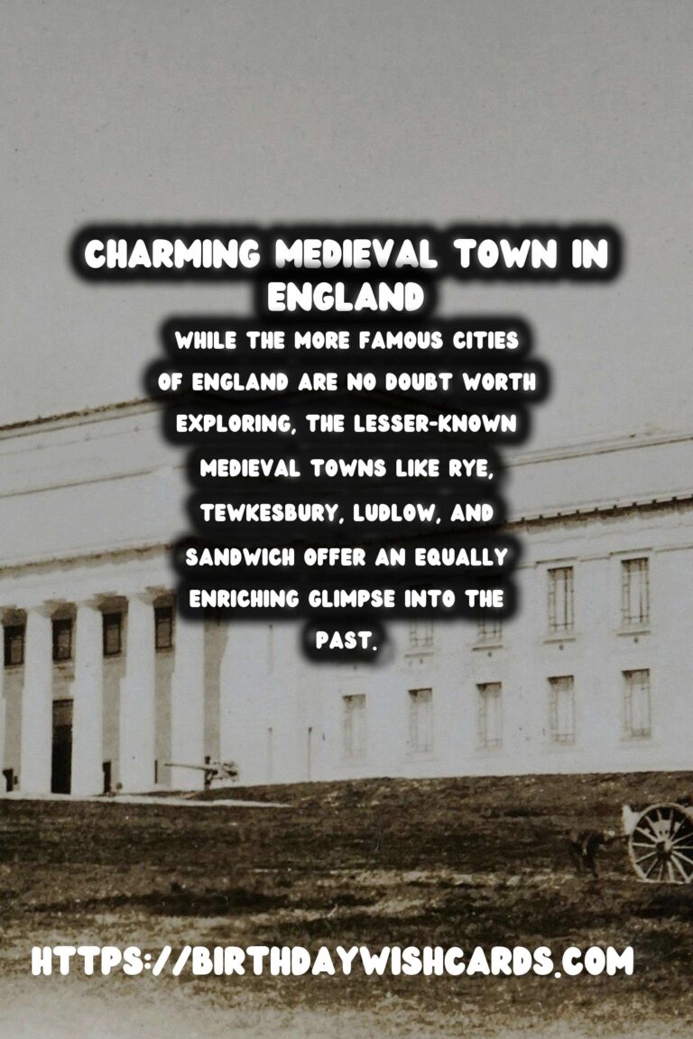 Exploring the Hidden Charm of Lesser-Known Medieval Towns in England