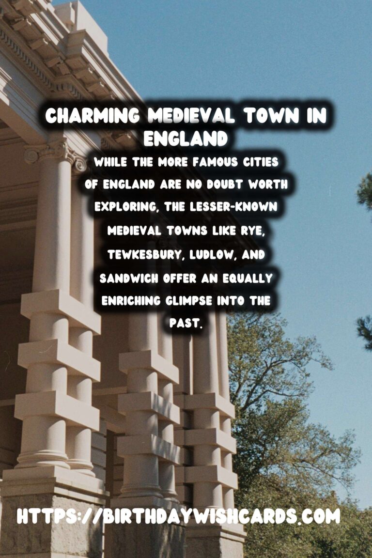 Exploring the Hidden Charm of Lesser-Known Medieval Towns in England